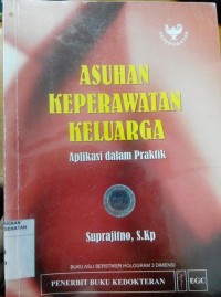 Image of Asuhan keperawatan keluarga : aplikasi dalam praktik