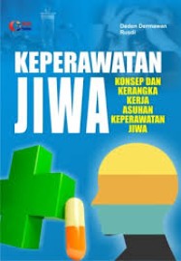 Image of Keperawatan jiwa : konsep dan kerangka kerja asuhan keperawatan jiwa