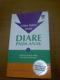 Image of Cara tepat atasi diare pada anak : informasi praktis untuk penerapan sehari-hari