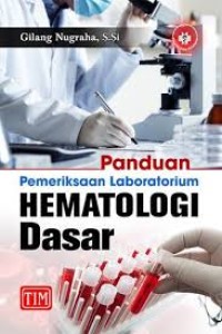Image of Panduan pemeriksaan laboratorium hematologi dasar
