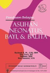 Image of Asuhan neonatus bayi, & balita : panduan belajar