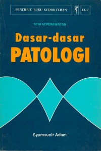 Image of Dasar-dasar patologi  [Seri keperawatan]