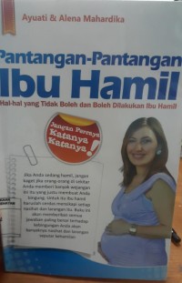 Image of Pantangan - pantangan ibu hamil : hal hal yang tidak boleh dan boleh dilakukan ibu hamil