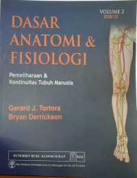 Image of Dasar anatomi & fisiologi : pemeliharaan &  kontinuitas tubuh manusia     [ Volume 2, Edisi 13 ]