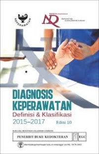 Image of Diagnosis keperawatan definisi & klasifikasi 2015 - 2017 : Nanda International Inc.