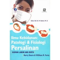 Image of Ilmu kebidanan : patologi dan fisiologi persalinan