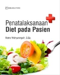 Image of Penatalaksanaan diet pada pasien [Edisi 1]