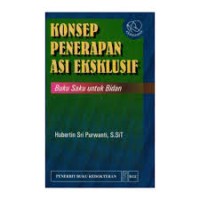 Image of Konsep penerapan ASI eksklusif  : buku saku untuk bidan