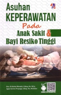 Image of Asuhan keperawatan pada anak sakit dan bayi resiko tinggi