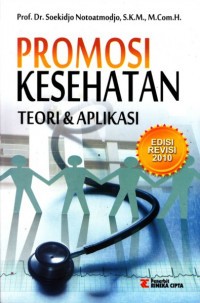 Image of Promosi kesehatan teori dan aplikasi  [Edisi Revisi 2010]