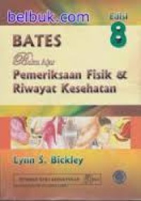 Image of Bates Pemeriksaan fisik & riwayat kesehatan : buku ajar [Edisi 8]