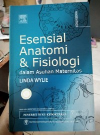 Image of Esensial Anatomi &Fisiologi dalam asuhan maternitas  [Edisi 2]