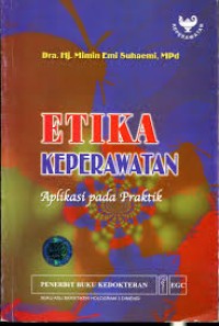 Image of Etika keperawatan : Aplikasi pada praktik