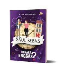 Image of Gaul bebas kenapa enggak ?