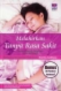 Image of Melahirkan tanpa rasa sakit : dengan metode relaksasi hypnobirthing