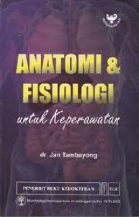 Image of Anatomi dan fisiologi untuk keperawatan