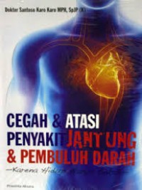Image of Cegah & Atasi Penyakit Jantung & Pembuluh darah  : karna hidup hanya sekali