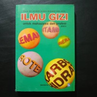 Image of Ilmu Gizi untuk mahasiswa dan profesi di Indonesia [Jilid II]