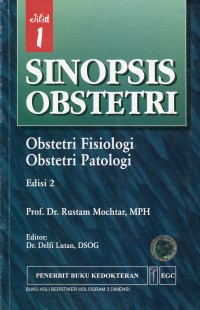 Image of Sipnosis Obstetri jilid 1 : Obstetri Fisiologi,Obstetri patologi