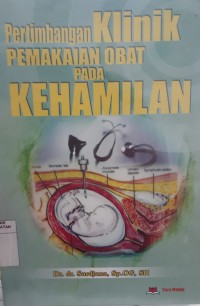Image of Pertimbangan klinik pemakaian obat pada kehamilan