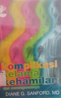 Image of Komplikasi selama kehamilan dan penanganannya
