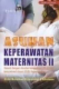 Image of Asuhan keperawatan maternitas II : sesuai dengan standar kompetensi (PLO) dan kompetensi dasar (CLO) keperawatan