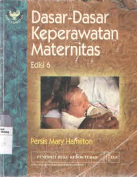 Image of Dasar-dasar keperawatan maternitas [Edisi 6]