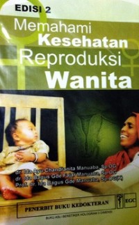 Image of Memahami kesehatan reproduksi wanita  [Edisi 2]