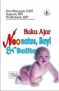 Image of Neonatus, bayi & balita :  buku ajar