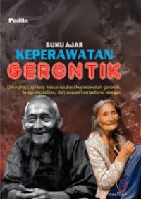 Image of Keperawatan gerontik dilengkapi aplikasi kasus asuhan keperawatan gerontik, terapi modalitas dan sesuai kompetensi standar : buku ajar