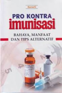 Image of Pro kontra imunisasi : bahaya, manfaat dan tips alternatif