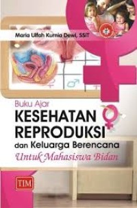 Image of Kesehatan reproduksi dan keluarga berencana untuk mahasiswa bidan : buku ajar