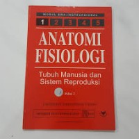 Image of Tubuh manusia dan sistem reproduksi  [seri anatomi fisiologi ; modul swa - instruksional, modul 4]