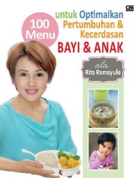 Image of 100 menu untuk optimalkan pertumbuhan & kecerdasan bayi & anak
