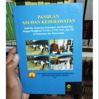 Image of Panduan asuhan keperawatan : individu, keluarga, kelompok dan komunitas dengan modifikasi Nanda, ICNP, NOC dan NIC di puskesmas dan masyarakat