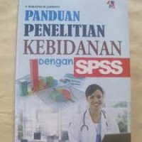 Image of Panduan penelitian kebidanan dengan SPSS
