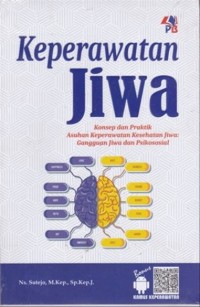 Image of Keperawatan jiwa, konsep dan praktik asuhan keperawatan kesehatan jiwa : gangguan jiwa dan psikososial