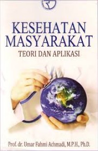 Image of Kesehatan masyarakat : teori dan aplikasi  [Edisi 1]